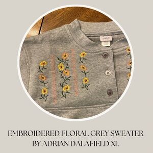 EMBROIDERED FLORAL GREY SWEATER 
BY ADRIAN DALAFIELD XL
